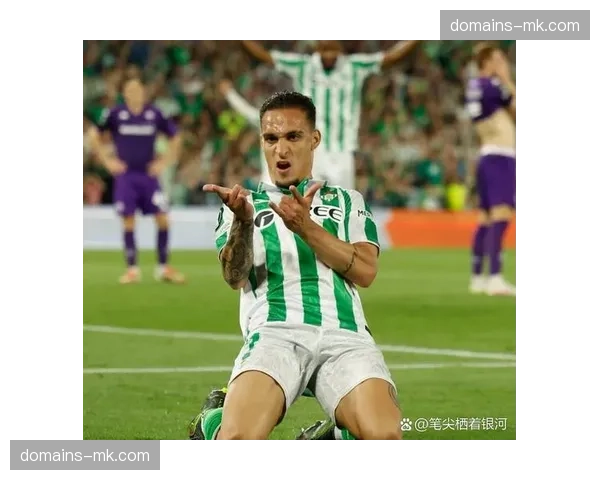 贝蒂斯进攻组织重任转移，安东尼缺阵后中场轮换需重组